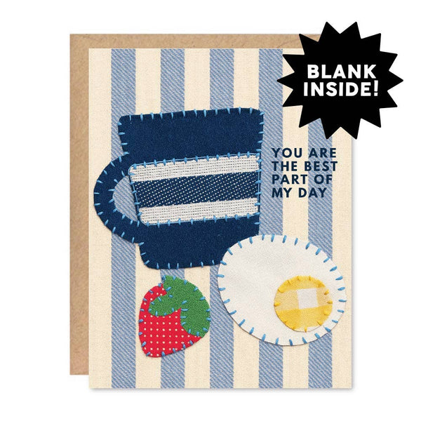 YOU ARE THE BEST PART OF MY DAY BREAKFAST CARD
