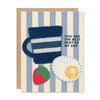 YOU ARE THE BEST PART OF MY DAY BREAKFAST CARD