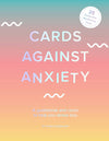 CARDS AGAINST ANXIETY (GUIDEBOOK & CARD SET)