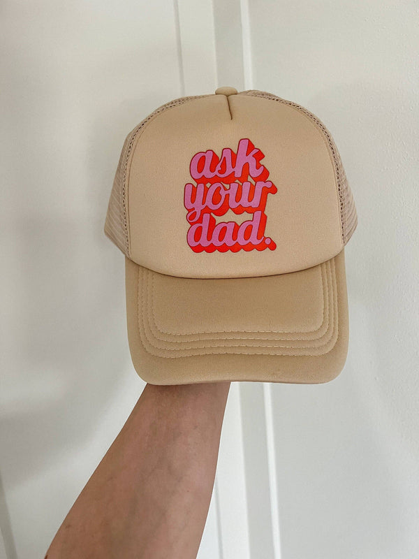 ASK YOUR DAD TRUCKER HAT