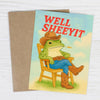 WELL SHEEYIT CARD