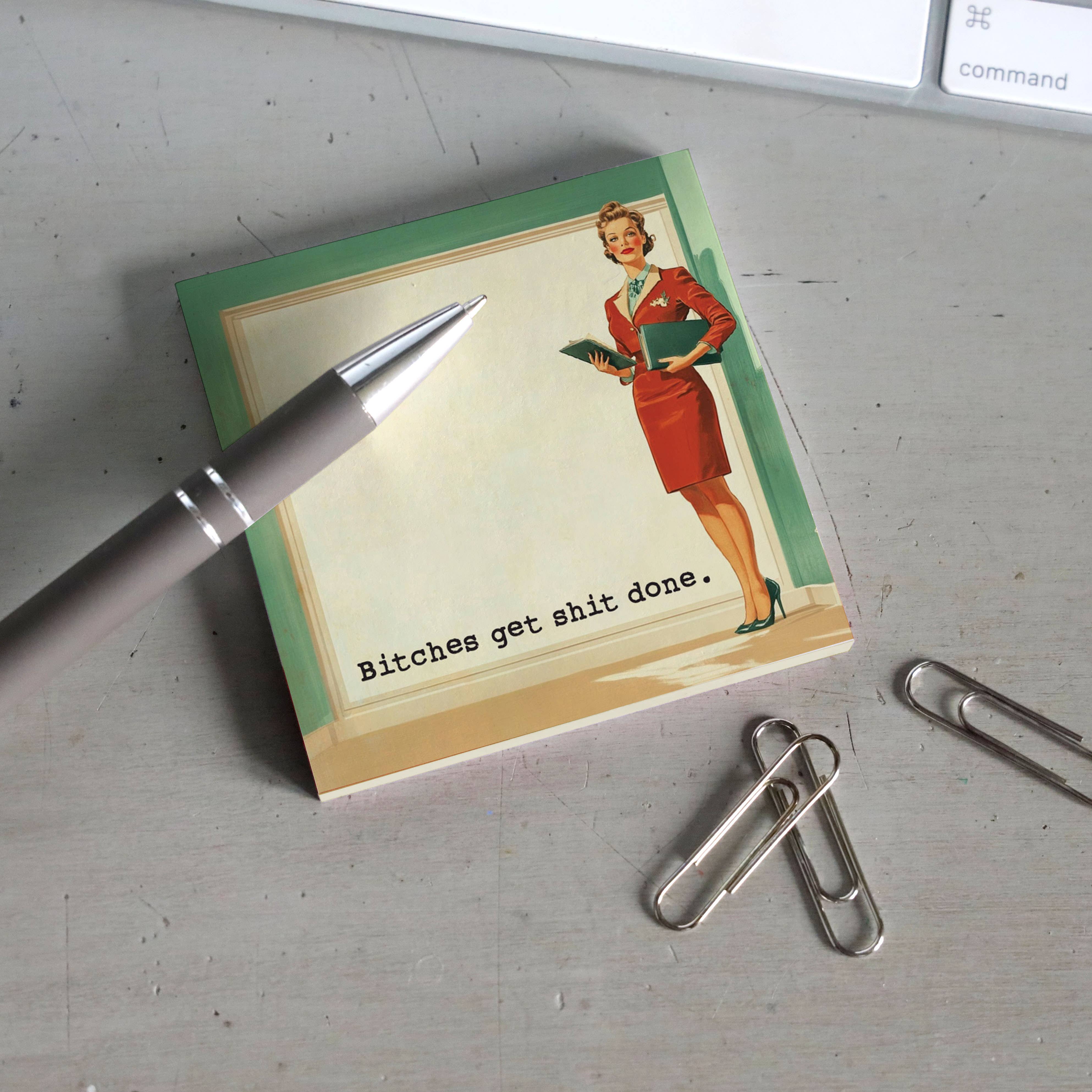 BITCHES GET SHIT DONE - FUNNY STICKY NOTE