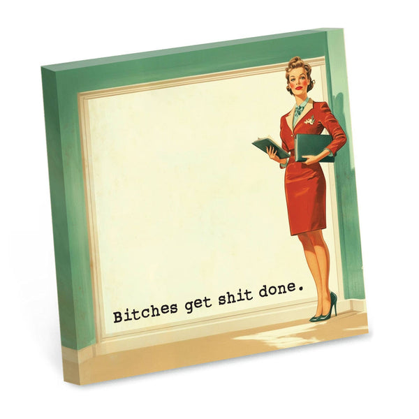 BITCHES GET SHIT DONE - FUNNY STICKY NOTE