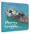 Book cover of 'Mommy Snuggles' featuring an otter illustration on a blue background