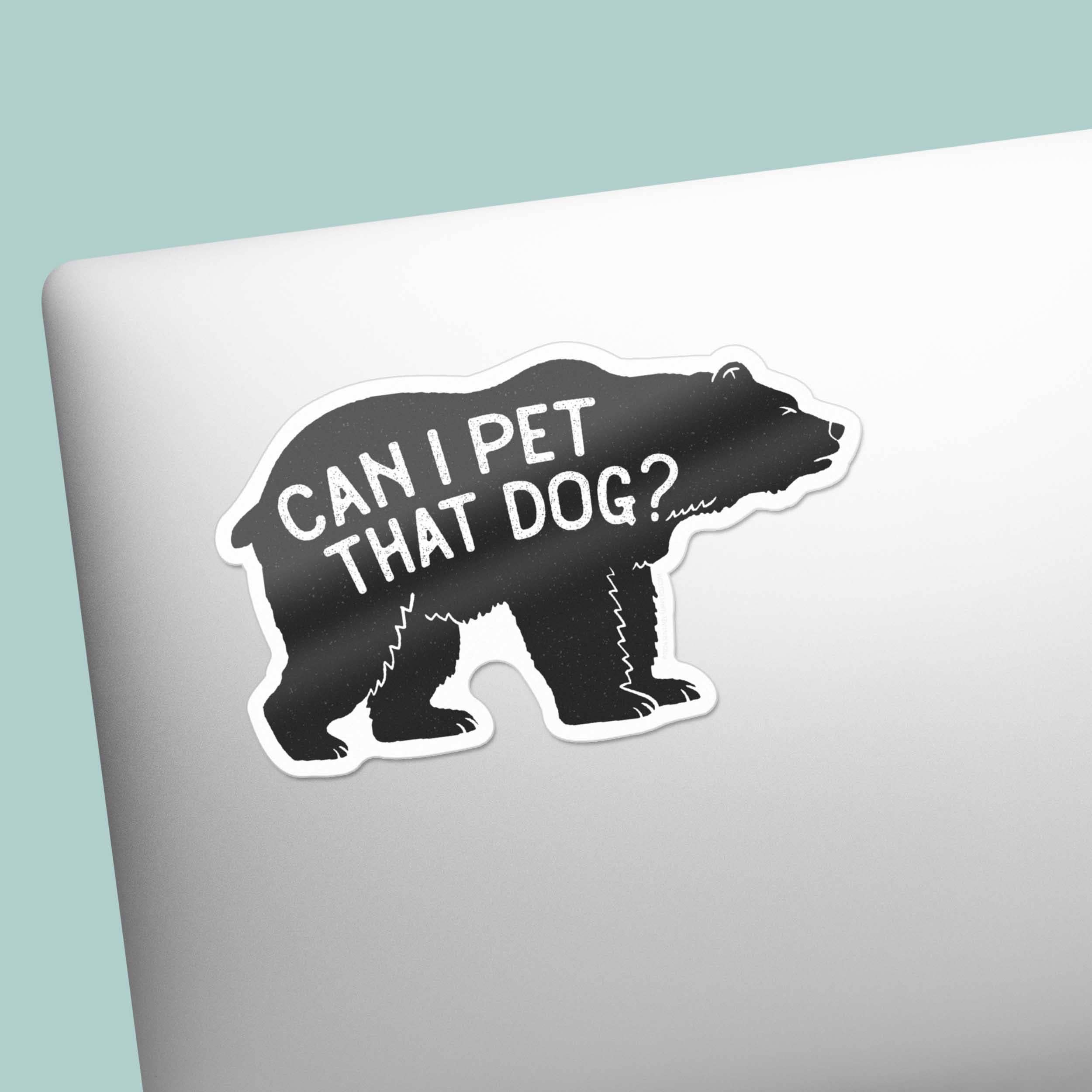 CAN I PET THAT DOG FUNNY MEME STICKER