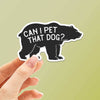 CAN I PET THAT DOG FUNNY MEME STICKER