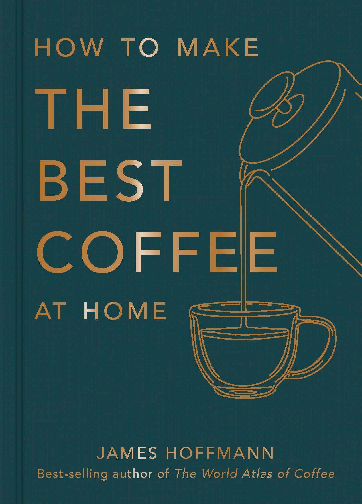 HOW TO MAKE THE BEST COFFEE AT HOME