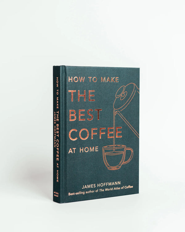 HOW TO MAKE THE BEST COFFEE AT HOME