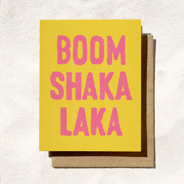 BOOM SHAKA LAKA CARD