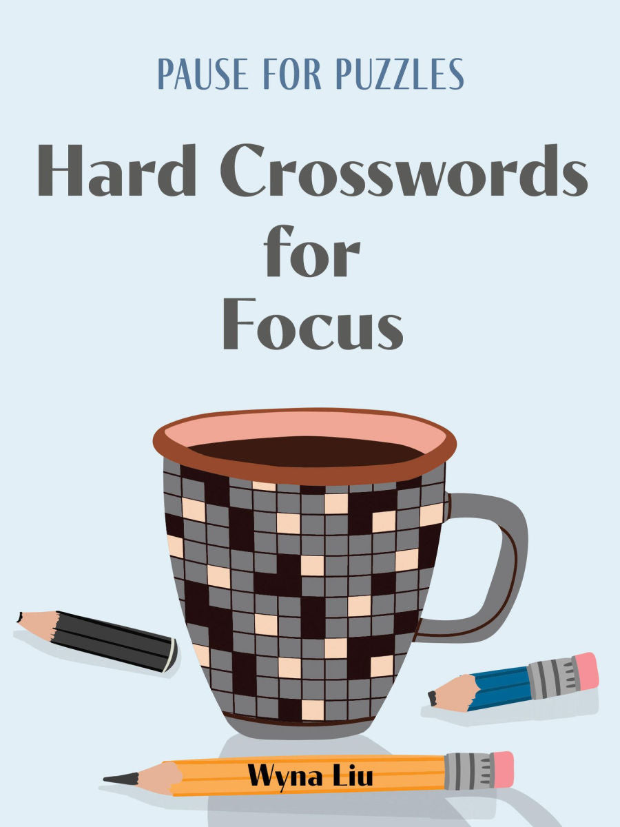 PAUSE FOR PUZZLES: HARD CROSSWORDS FOR FOCUS