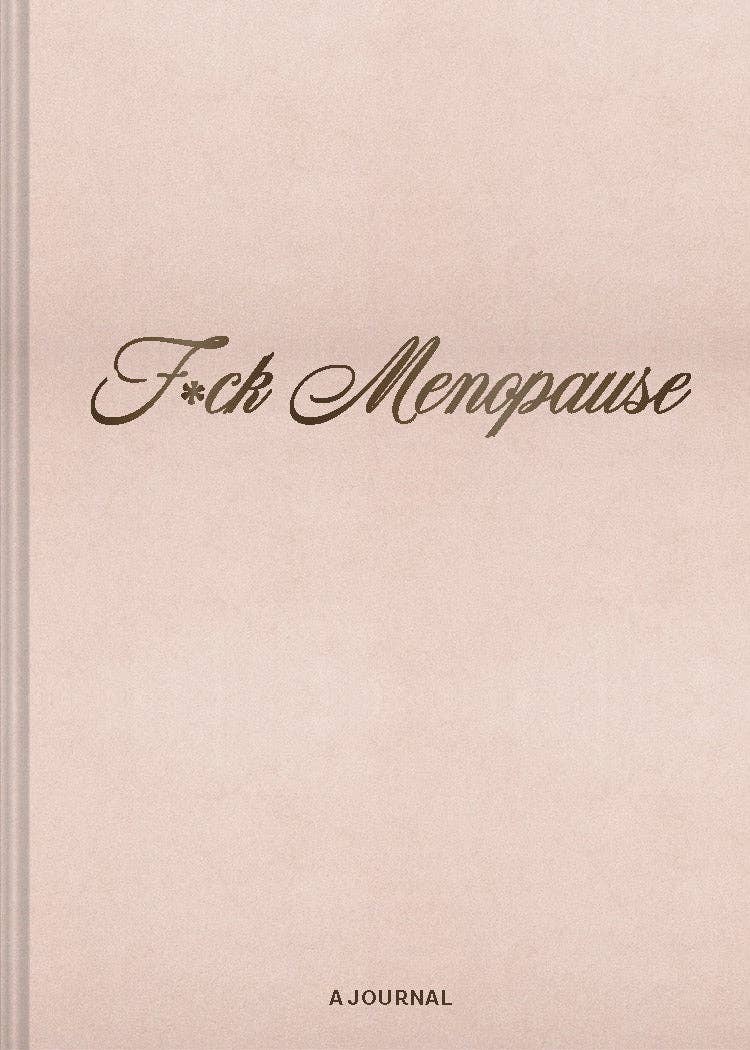 F*CK MENOPAUSE JOURNAL