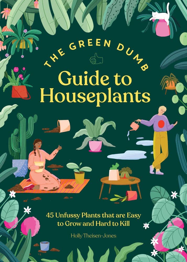 GREEN DUMB GUIDE TO HOUSEPLANTS
