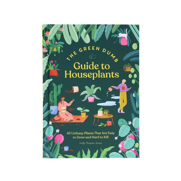 GREEN DUMB GUIDE TO HOUSEPLANTS