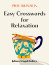 PAUSE FOR PUZZLES: EASY CROSSWORDS FOR RELAXATION