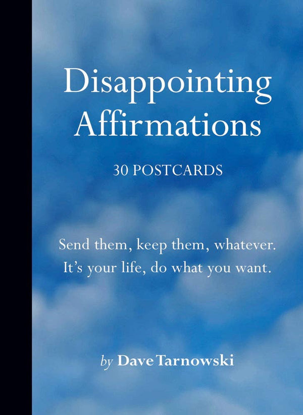 DISAPPOINTING AFFIRMATIONS: 30 POSTCARDS