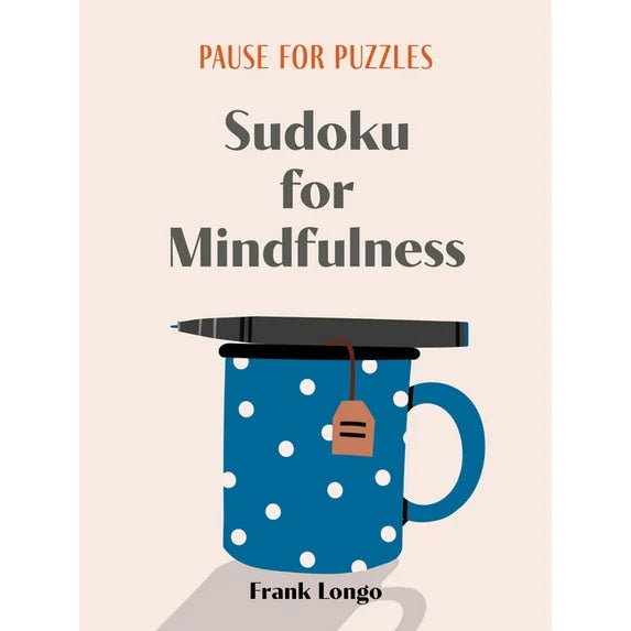 PAUSE FOR PUZZLES: SUDOKU FOR MINDFULNESS