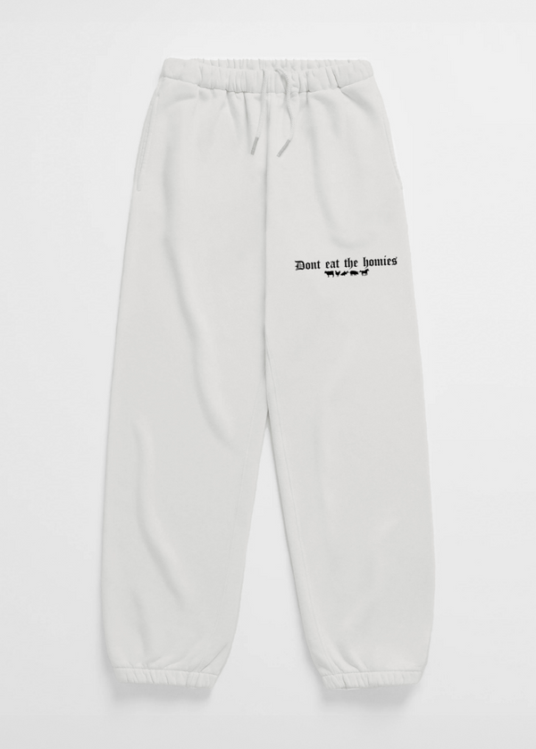 OG DON'T EAT THE HOMIES SWEATPANTS
