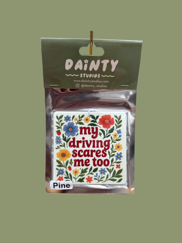 MY DRIVING SCARES ME TOO CAR AIR FRESHENER