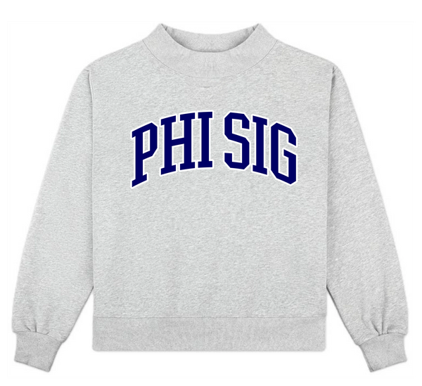 CAMPUS MOCK NECK SORORITY CREWNECK: PHI SIGMA SIGMA
