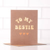 TO MY BESTIE - FRIENDSHIP CARD FOR BEST FRIEND