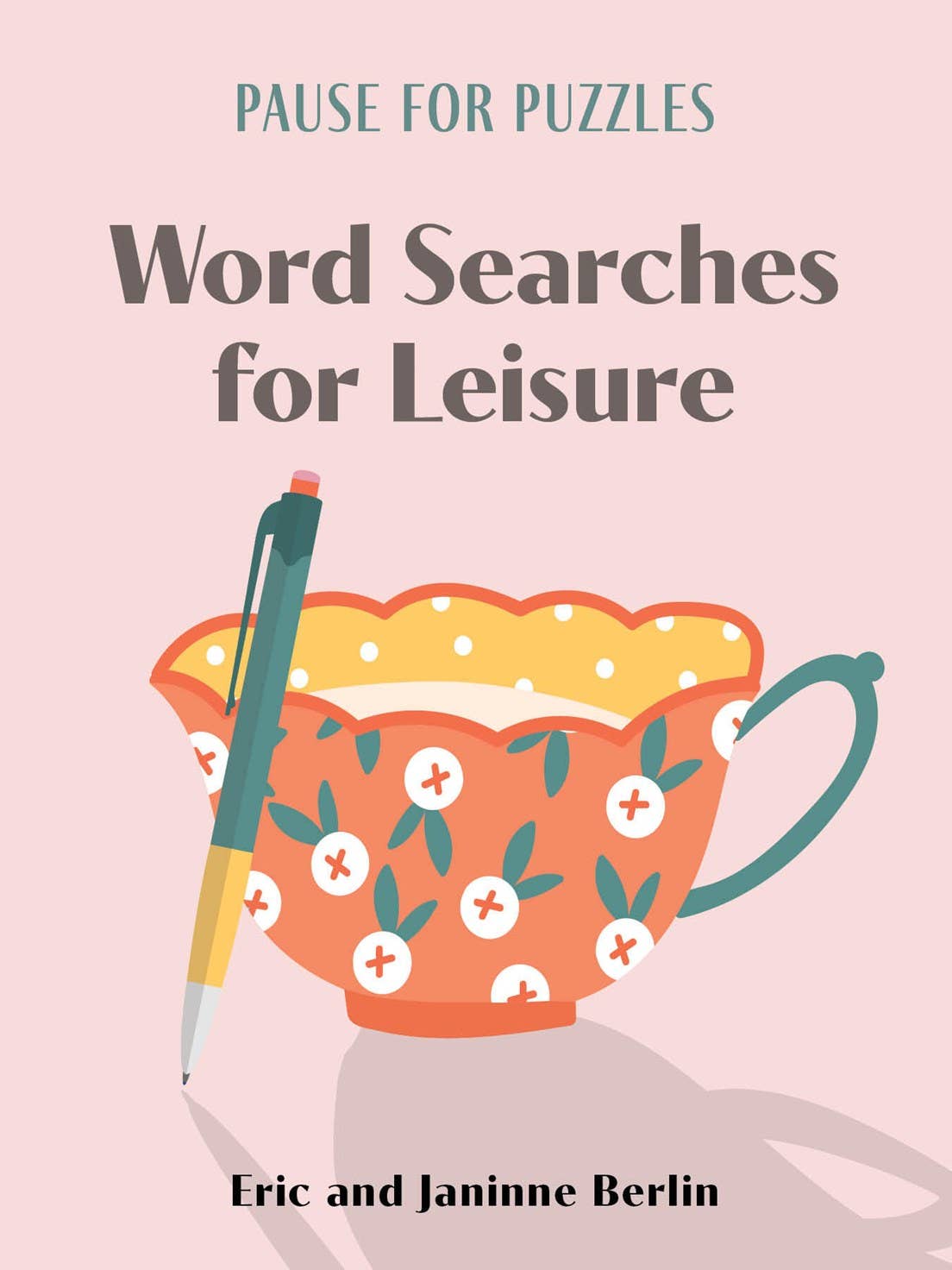 PAUSE FOR PUZZLES: WORD SEARCHES FOR LEISURE