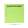 IF YOU EVER NEED ME I'M JUST 3 MISSED CALLS | STICKY NOTES