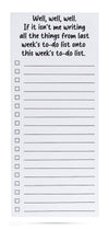 WELL, WELL WELL LIST NOTE PAD