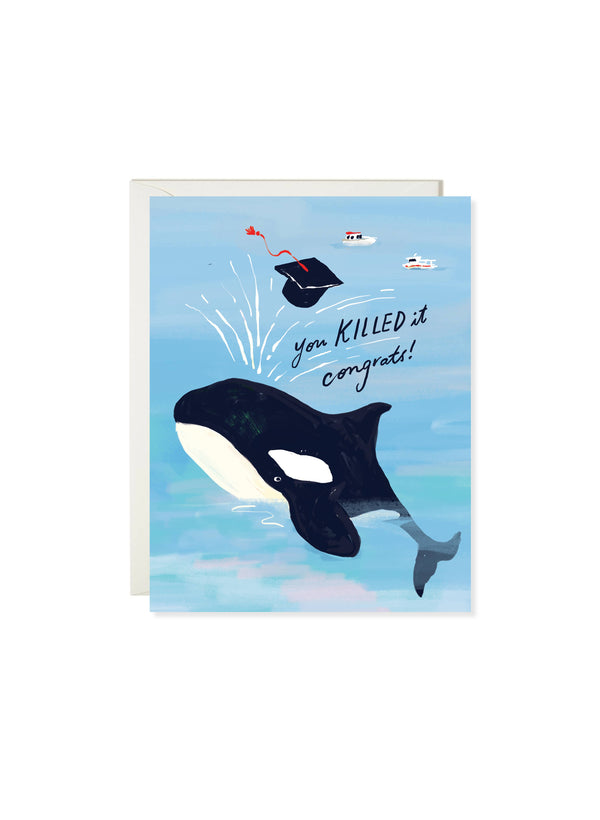 YOU KILLED IT KILLER WHALE GRAD CARD