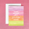 HAPPY BIRTHDAY TO A WONDERFUL FRIEND GREETING CARD