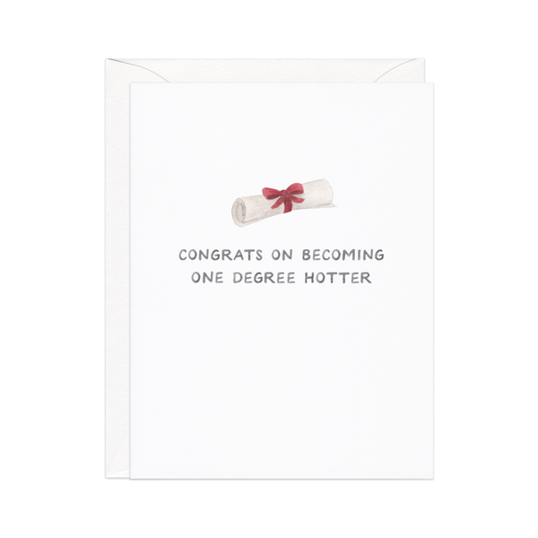 ONE DEGREE HOTTER GRADUATION CARD