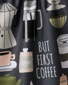 BUT FIRST, COFFEE