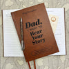 DAD, I WANT TO HEAR YOUR STORY JOURNAL BOOK
