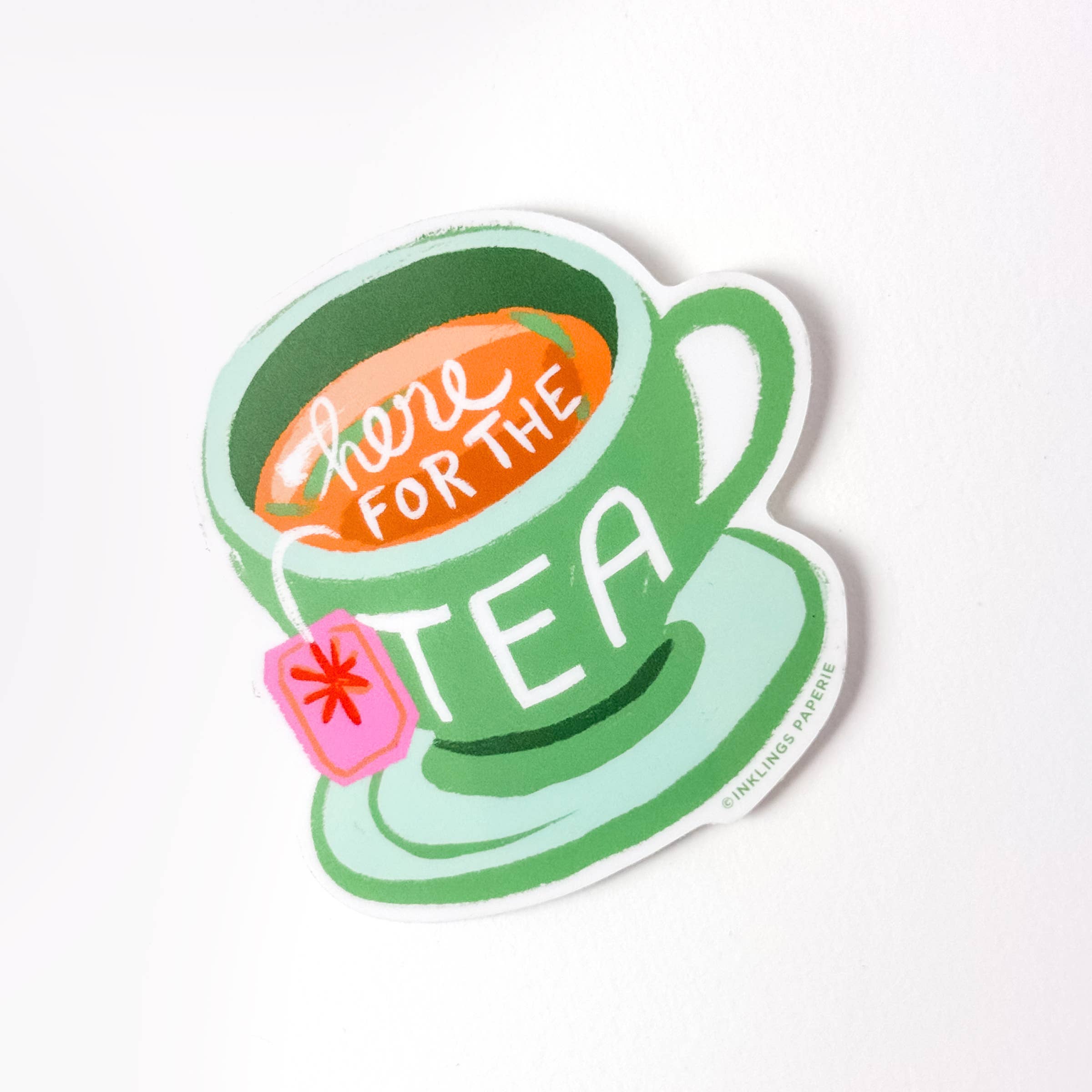 VINYL STICKER - HERE FOR THE TEA