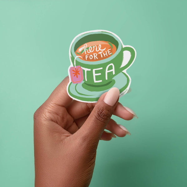 VINYL STICKER - HERE FOR THE TEA