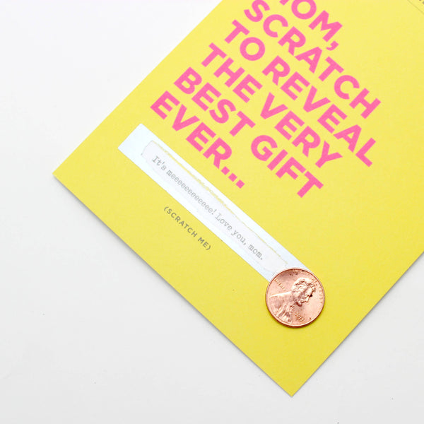 SCRATCH-OFF CARD - BEST GIFT EVER - MOTHER'S DAY/BIRTHDAY