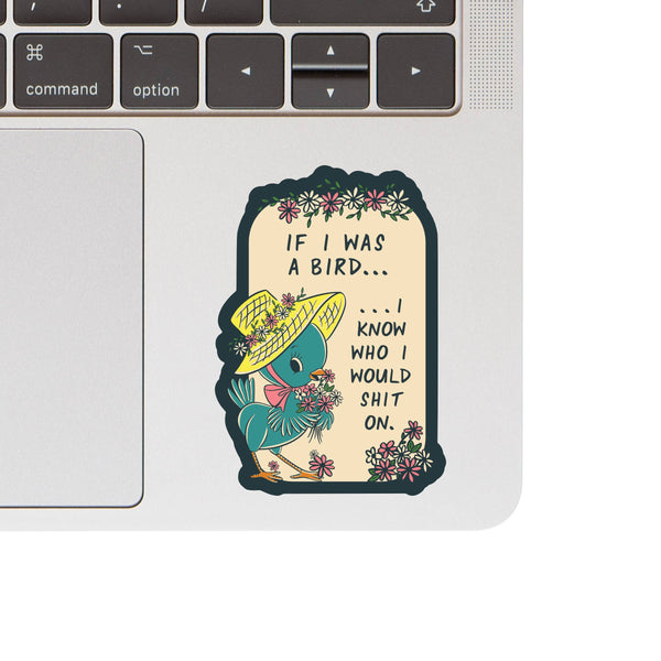 IF I WAS A BIRD FUNNY STICKER