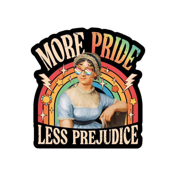 MORE PRIDE LESS PREJUDICE STICKER