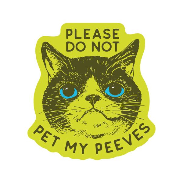 PLEASE DO NOT PET PEEVES FUNNY KITTY GOOFY STICKER