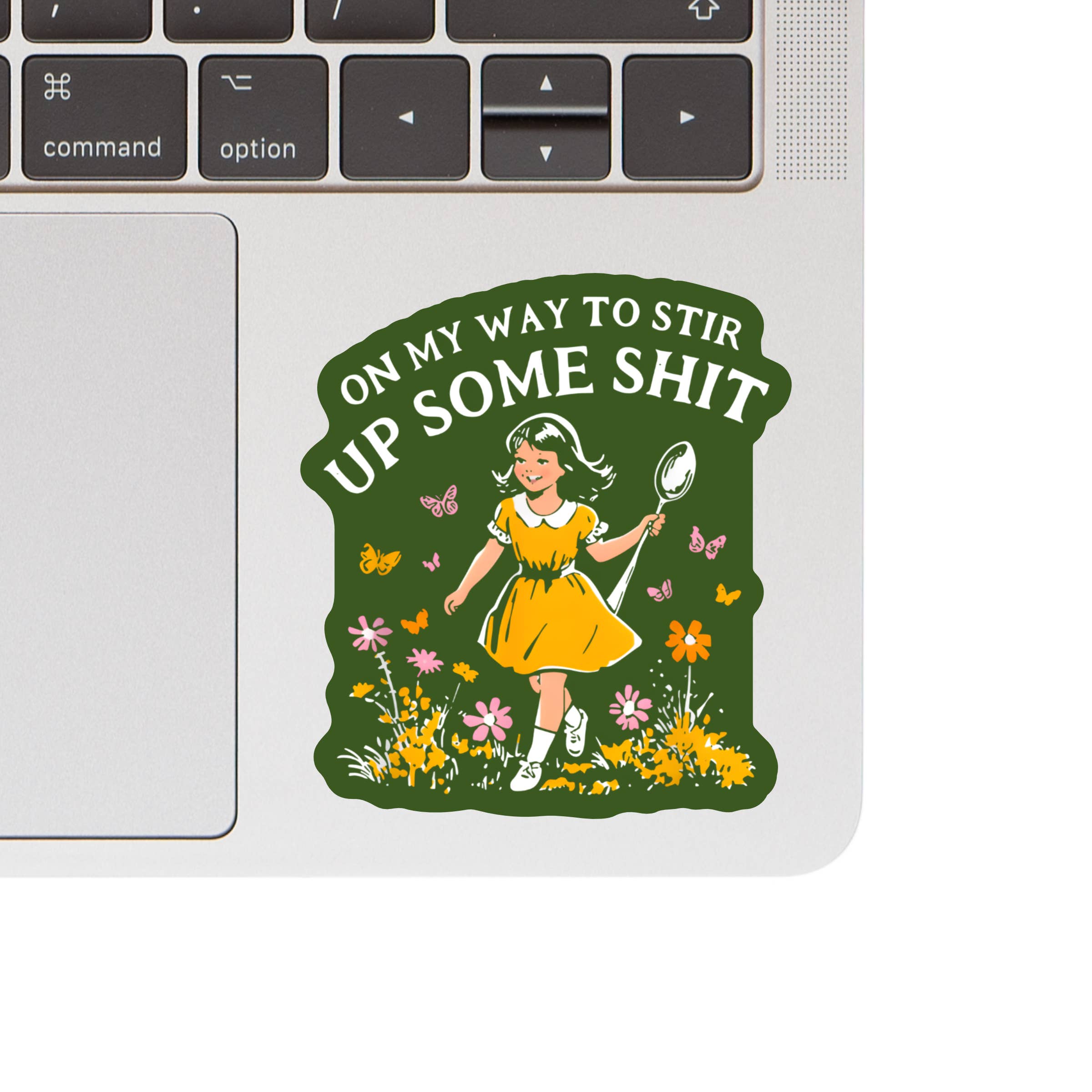 STIR UP SOME SHIT FLOWER FUNNY SWEAR STICKER