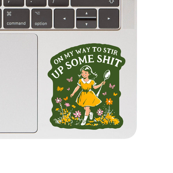 STIR UP SOME SHIT FLOWER FUNNY SWEAR STICKER