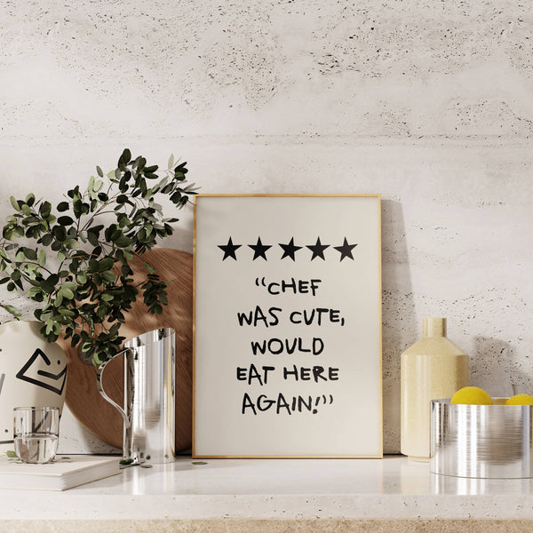 CHEF WAS CUTE RATING | FUNNY KITCHEN WALL ART PRINT