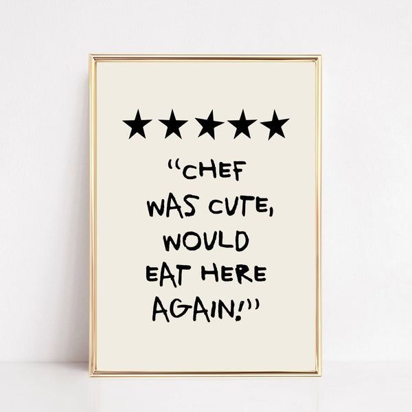 CHEF WAS CUTE RATING | FUNNY KITCHEN WALL ART PRINT