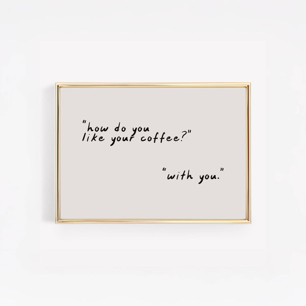 HOW DO YOU LIKE YOUR COFFEE TYPOGRAPHY | COFFEE SHOP DECOR