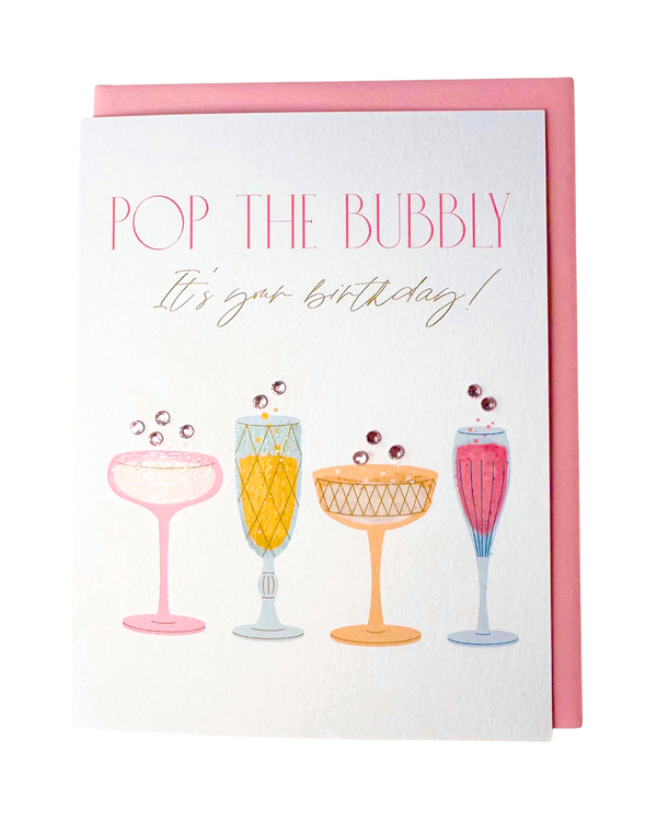 'POP THE BUBBLY' CHEERS BIRTHDAY CARD