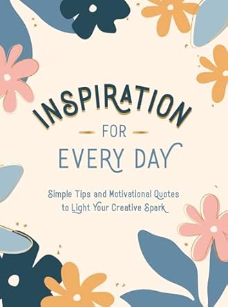 INSPIRATION FOR EVERY DAY BOOK