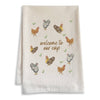 WELCOME TO OUR COOP- WATERCOLOR KITCHEN TOWELS