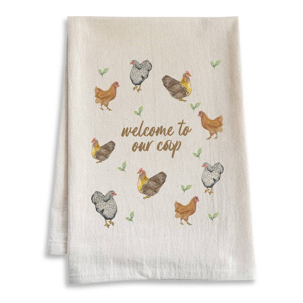 WELCOME TO OUR COOP- WATERCOLOR KITCHEN TOWELS