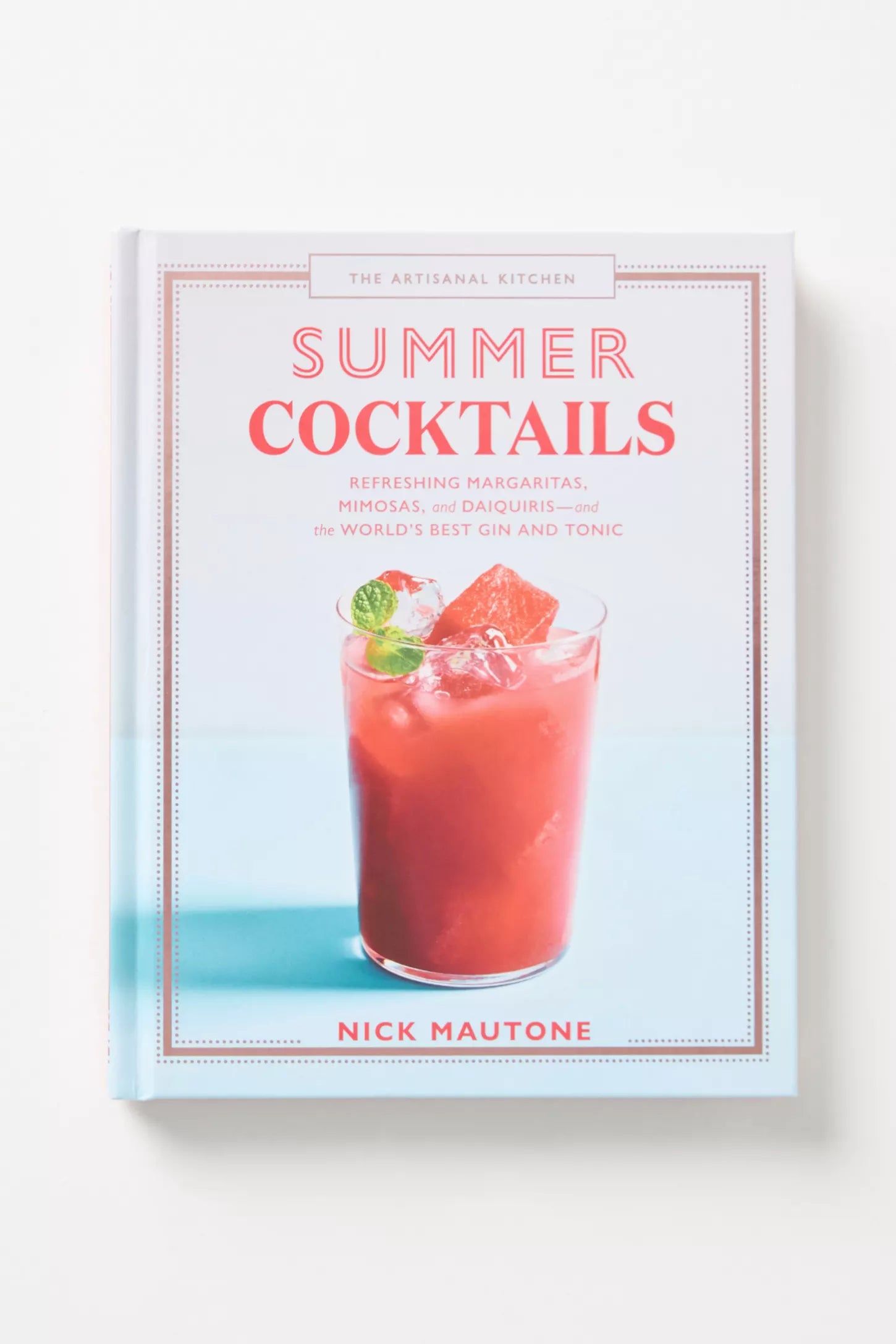 THE ARTISANAL KITCHEN: SUMMER COCKTAILS