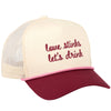LOVE STINKS LET'S DRINK TRUCKER HAT