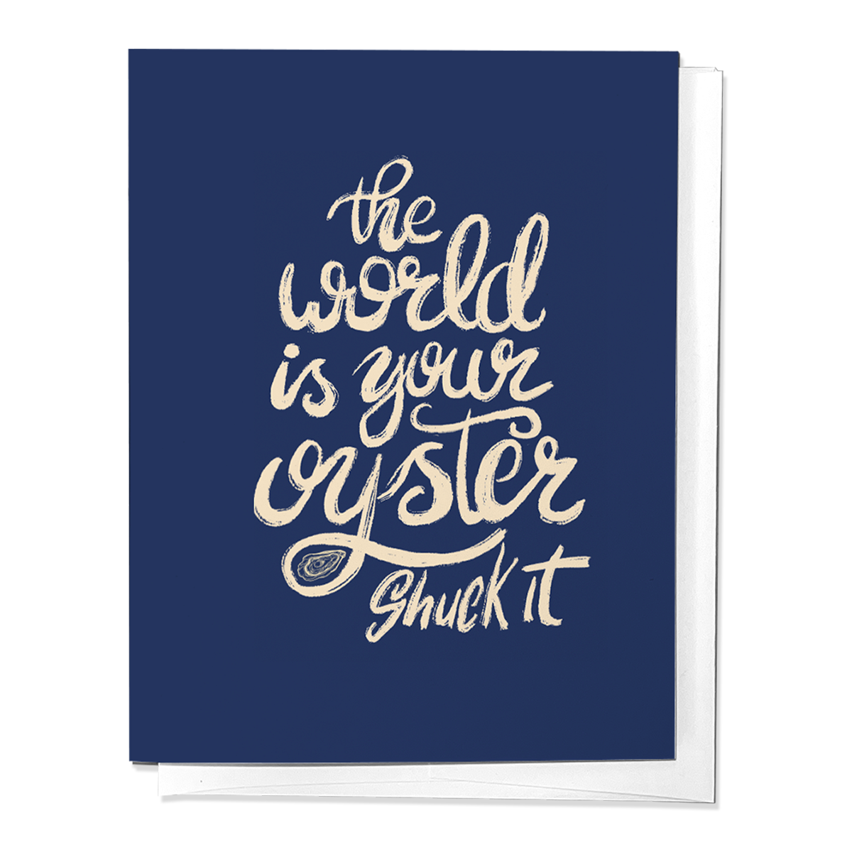 THE WORLD IS YOUR OYSTER, SHUCK IT! CONGRATULATIONS GREETING CARD